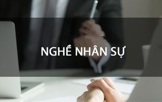 Nghề nhân sự là gì? 5 yêu cầu cơ bản khi muốn theo nghề