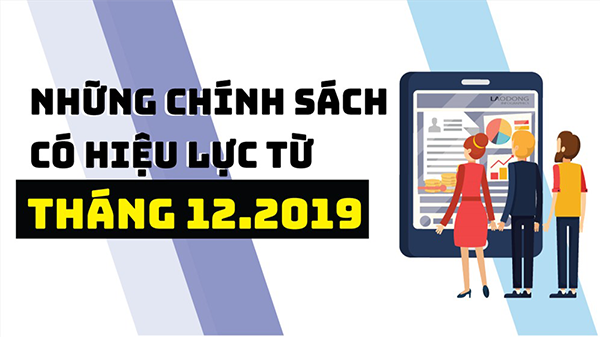 Infographic: Những chính sách có hiệu lực từ tháng 12.2019