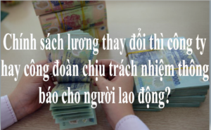 Chính sách lương thay đổi