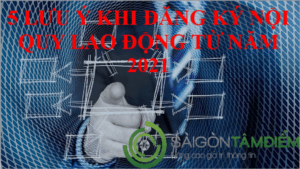 5 lưu ý khi đăng ký nội quy lao động từ năm 2021