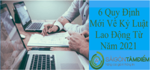 6 Quy Định Mới Về Kỷ Luật Lao Động Từ Năm 2021