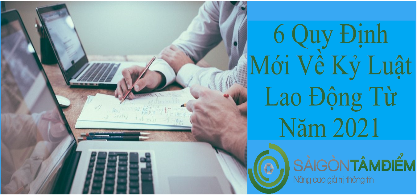 6 Quy Định Mới Về Kỷ Luật Lao Động Từ Năm 2021