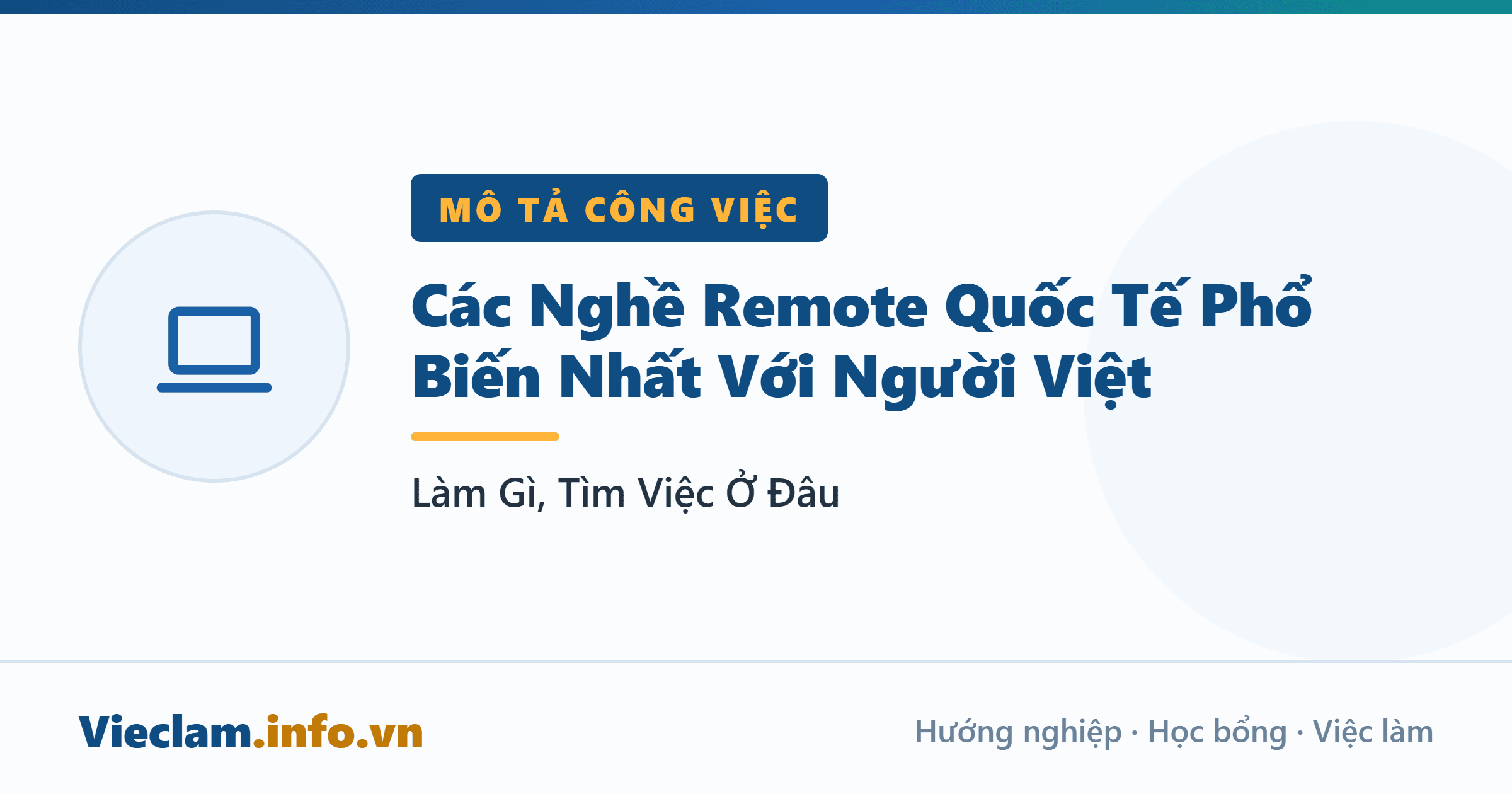 Các Nghề Remote Quốc Tế Phổ Biến Nhất Với Người Việt: Làm Gì, Tìm Việc Ở Đâu