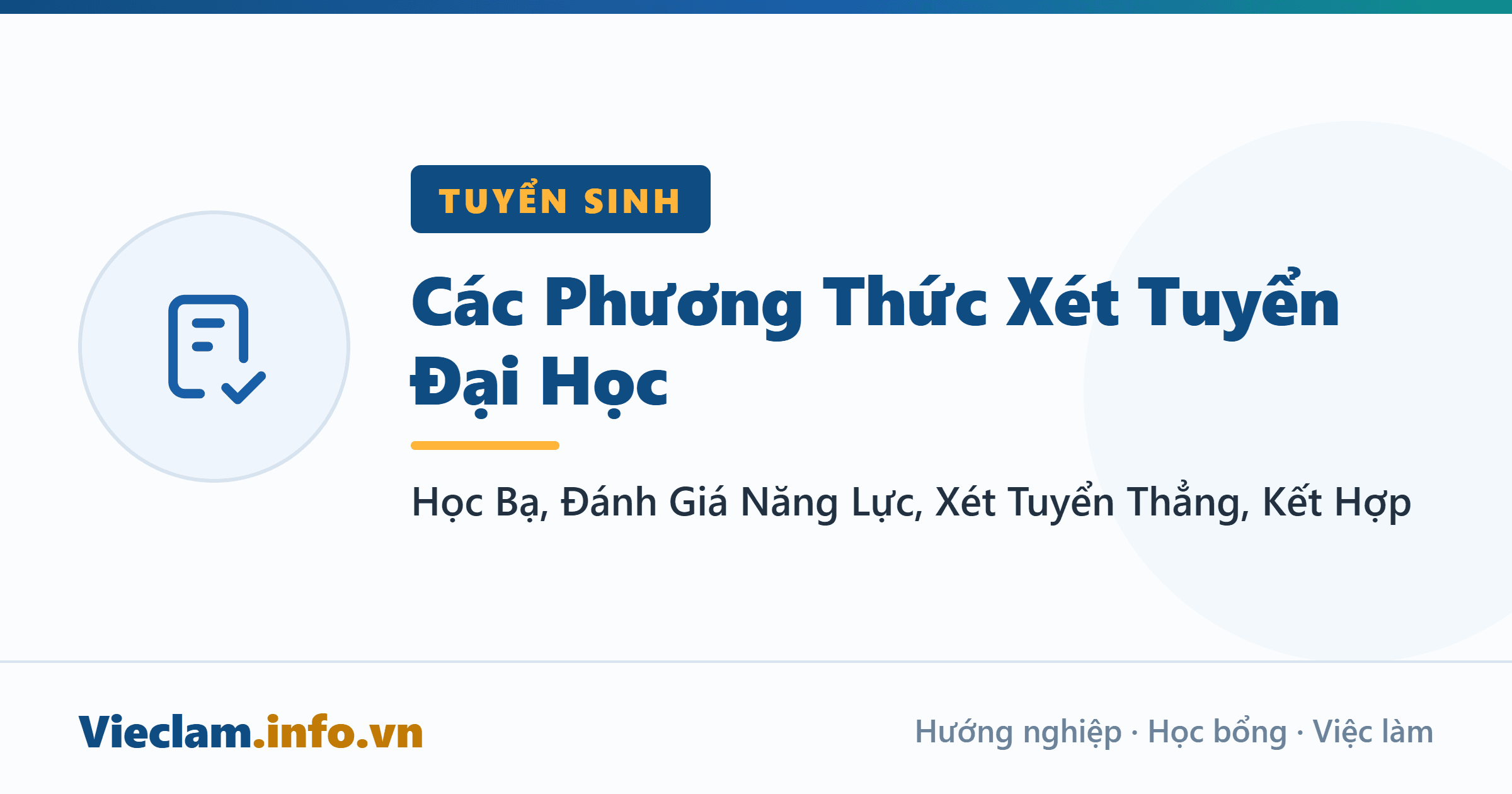 Các Phương Thức Xét Tuyển Đại Học: Học Bạ, Đánh Giá Năng Lực, Xét Tuyển Thẳng, Kết Hợp