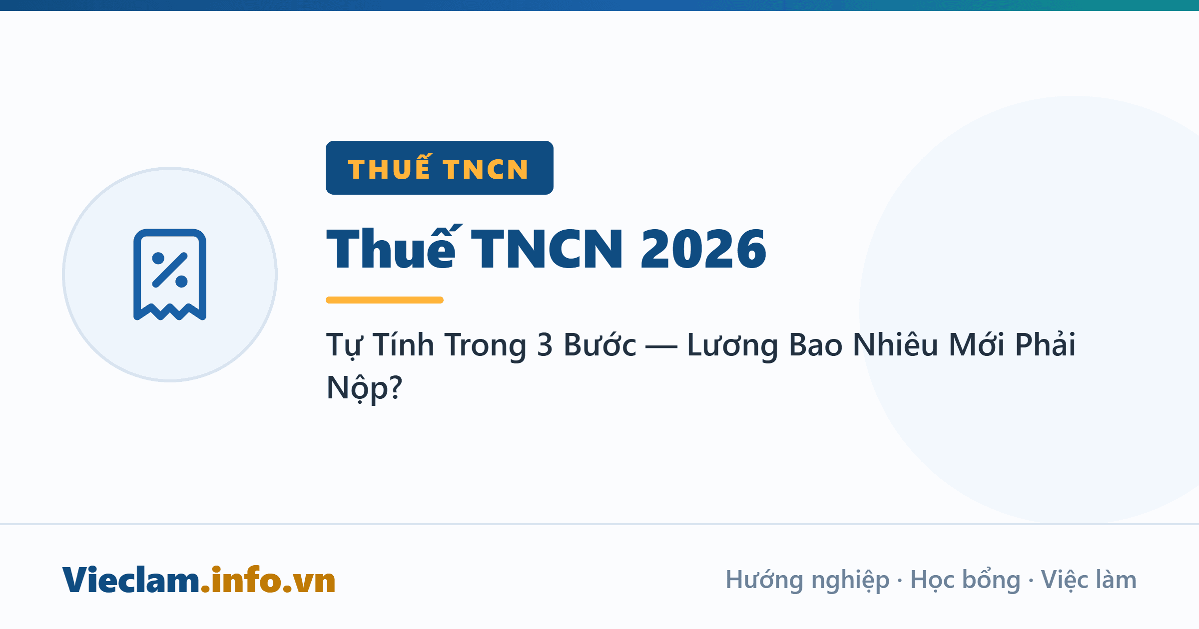 Thuế TNCN 2026: Tự Tính Trong 3 Bước — Lương Bao Nhiêu Mới Phải Nộp?