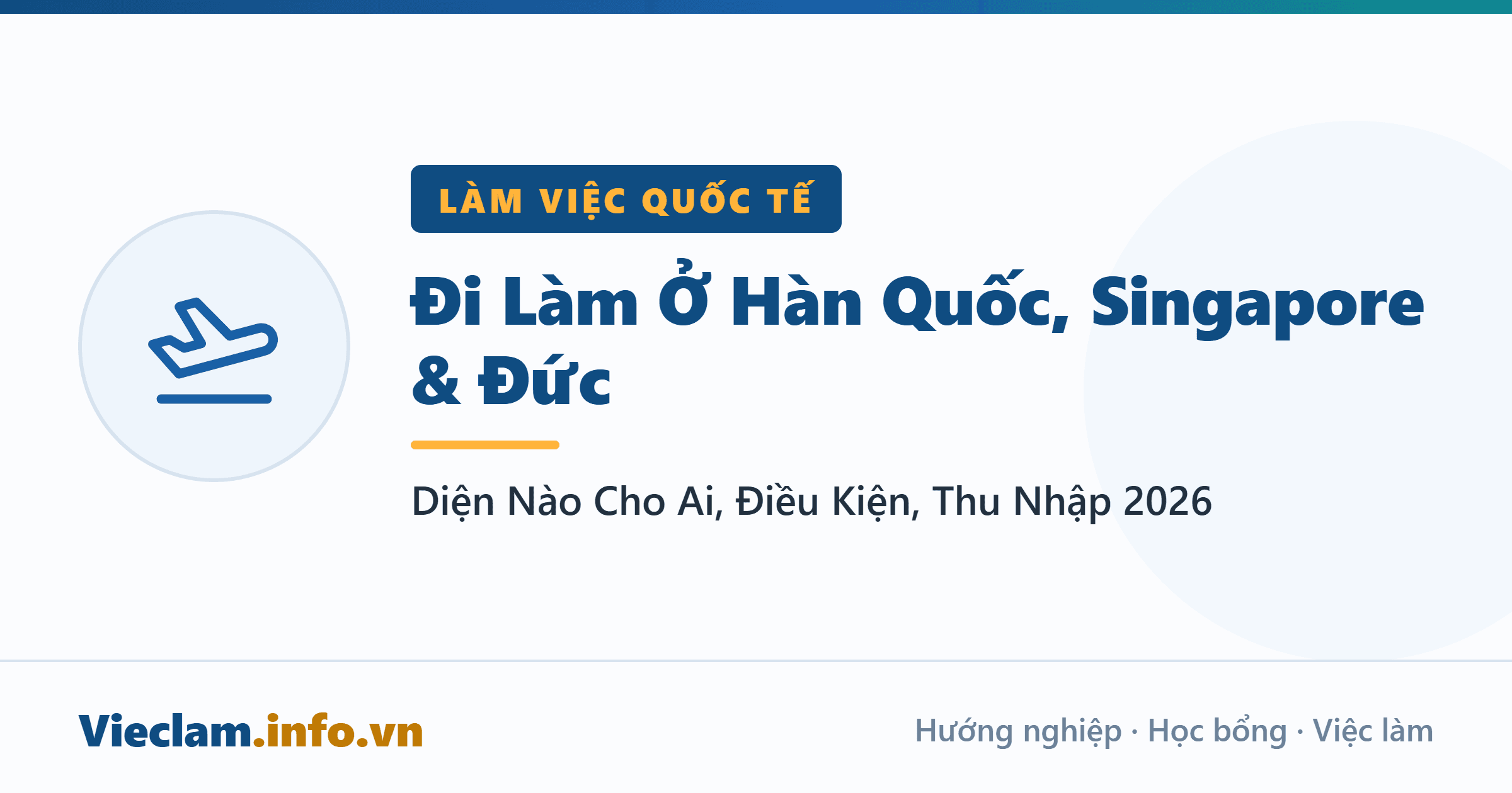 Đi Làm Ở Hàn Quốc, Singapore & Đức: Diện Nào Cho Ai, Điều Kiện, Thu Nhập 2026