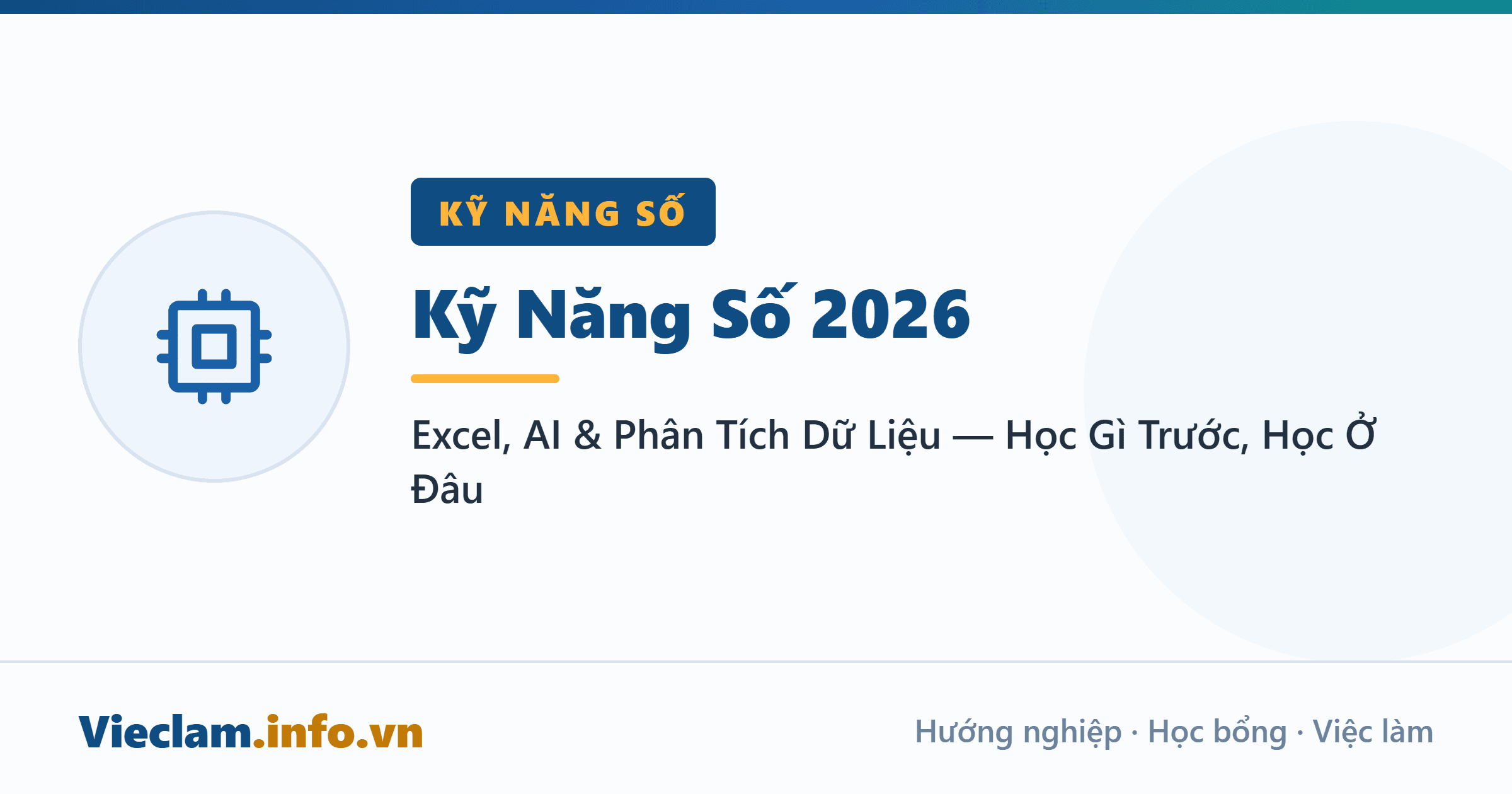 Kỹ Năng Số 2026: Excel, AI & Phân Tích Dữ Liệu — Học Gì Trước, Học Ở Đâu