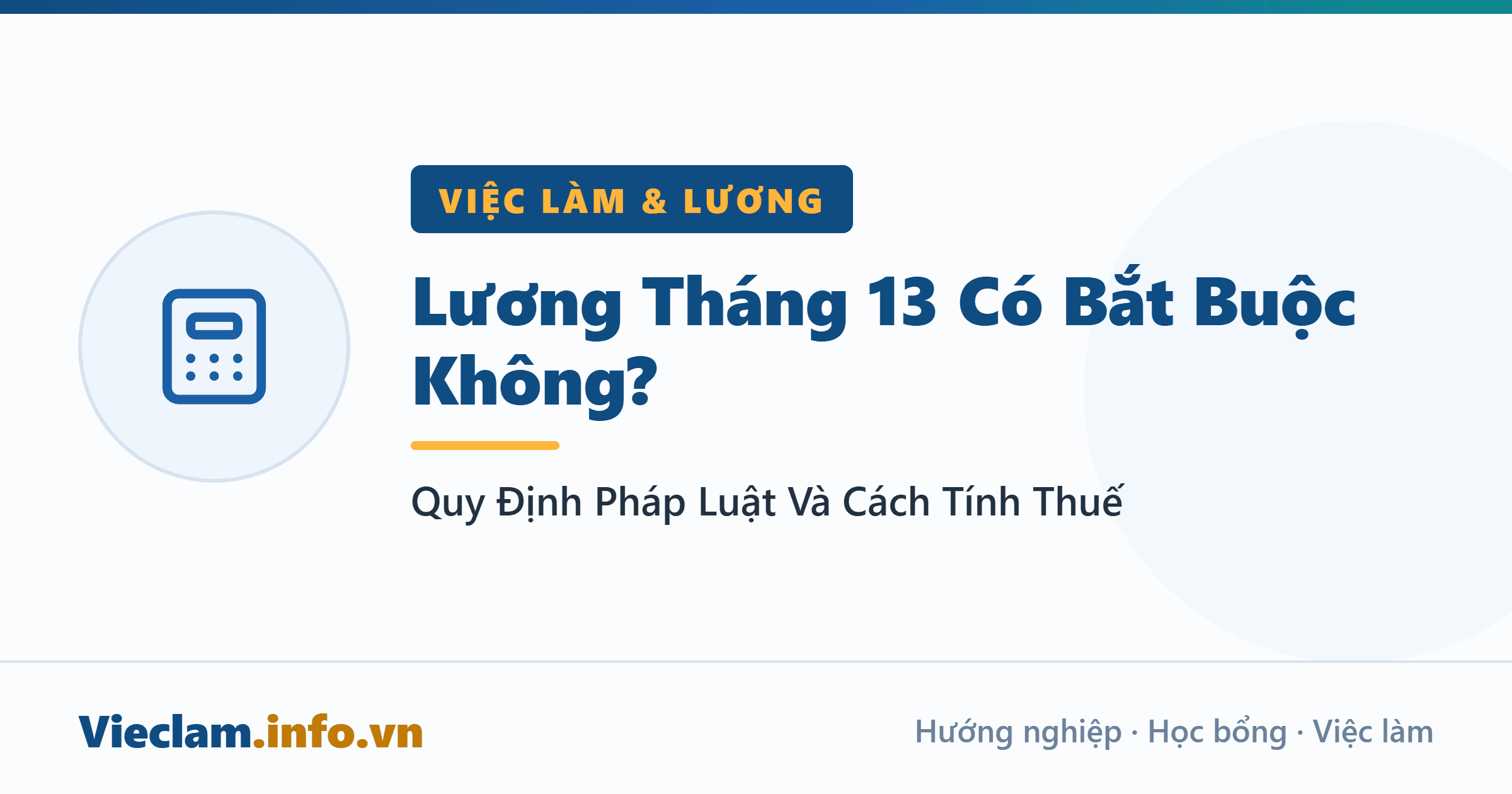 Lương Tháng 13 Có Bắt Buộc Không? Quy Định Pháp Luật Và Cách Tính Thuế