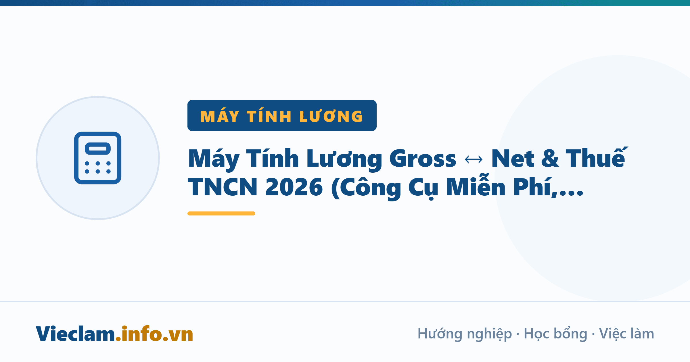 Máy Tính Lương Gross ↔ Net & Thuế TNCN 2026 (Công Cụ Miễn Phí, Bóc Tách Từng Khoản)