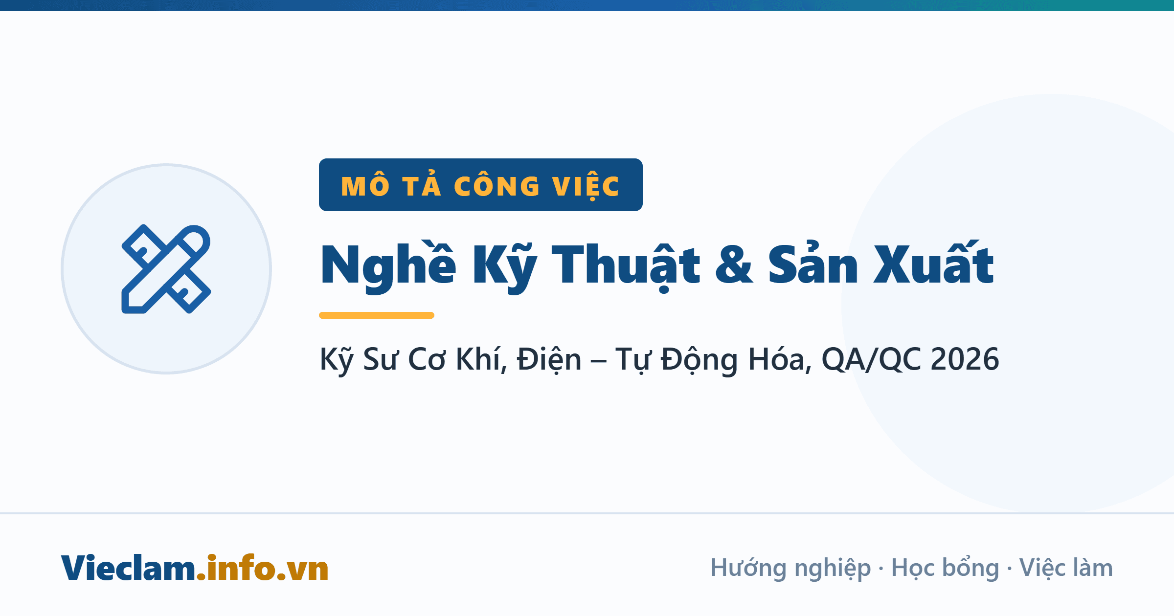 Nghề Kỹ Thuật & Sản Xuất: Kỹ Sư Cơ Khí, Điện – Tự Động Hóa, QA/QC (2026)