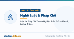 Nghề Luật & Pháp Chế: Luật Sư, Pháp Chế Doanh Nghiệp, Tuân Thủ — Làm Gì, Lương, Triển Vọng (2026)