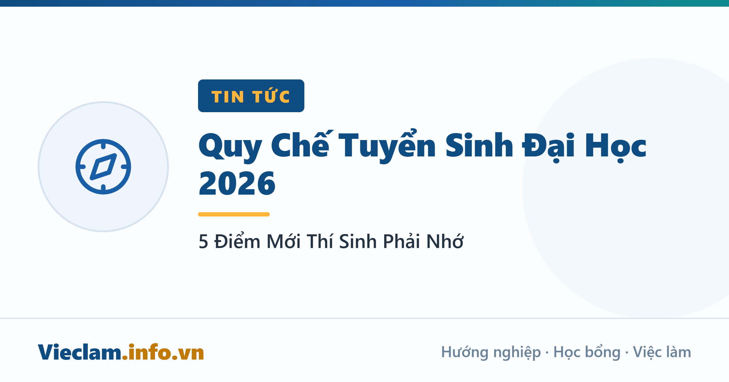 Quy Chế Tuyển Sinh Đại Học 2026: 5 Điểm Mới Thí Sinh Phải Nhớ