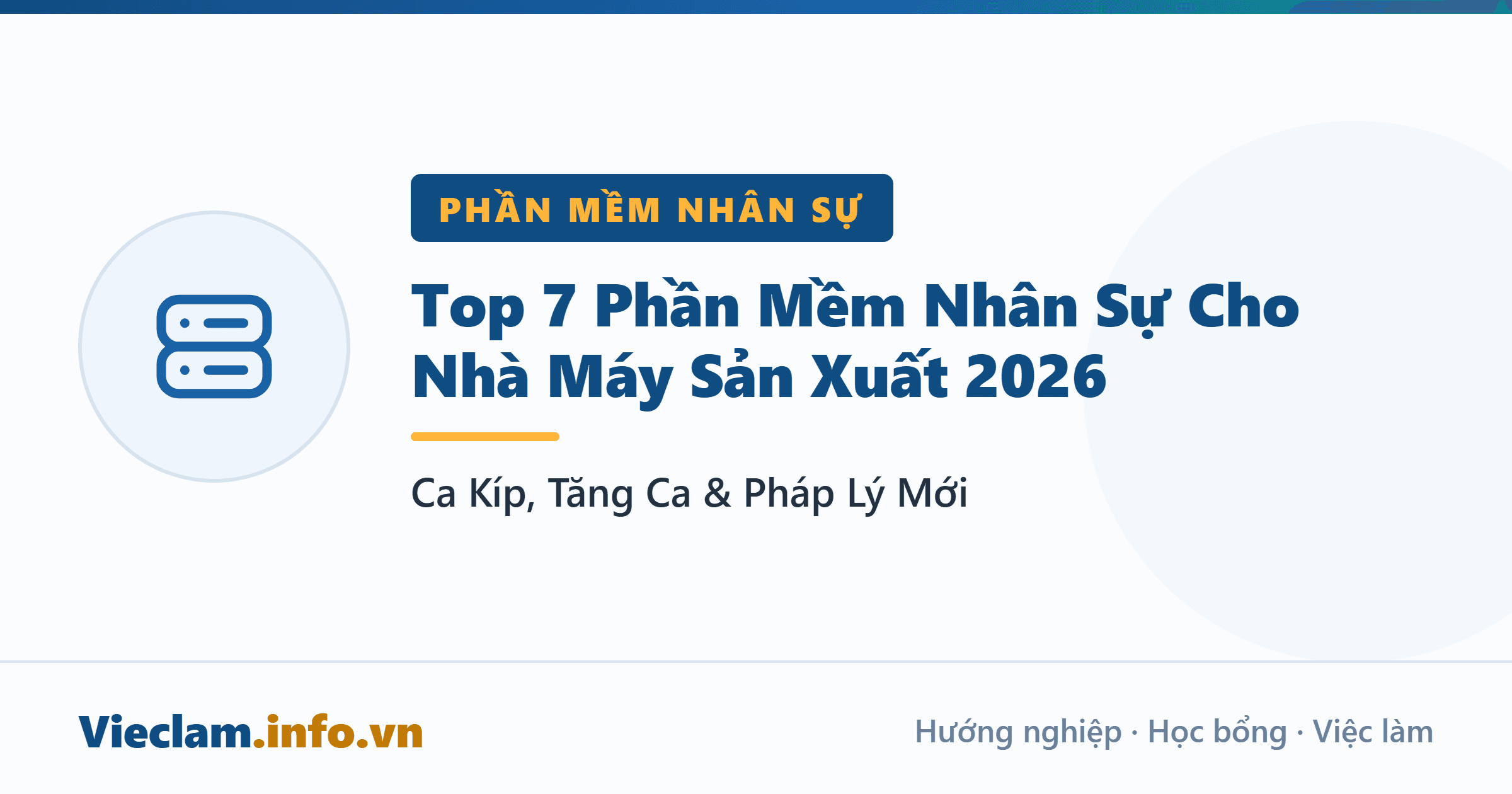 Top 7 Phần Mềm Nhân Sự Cho Nhà Máy Sản Xuất 2026: Ca Kíp, Tăng Ca & Pháp Lý Mới