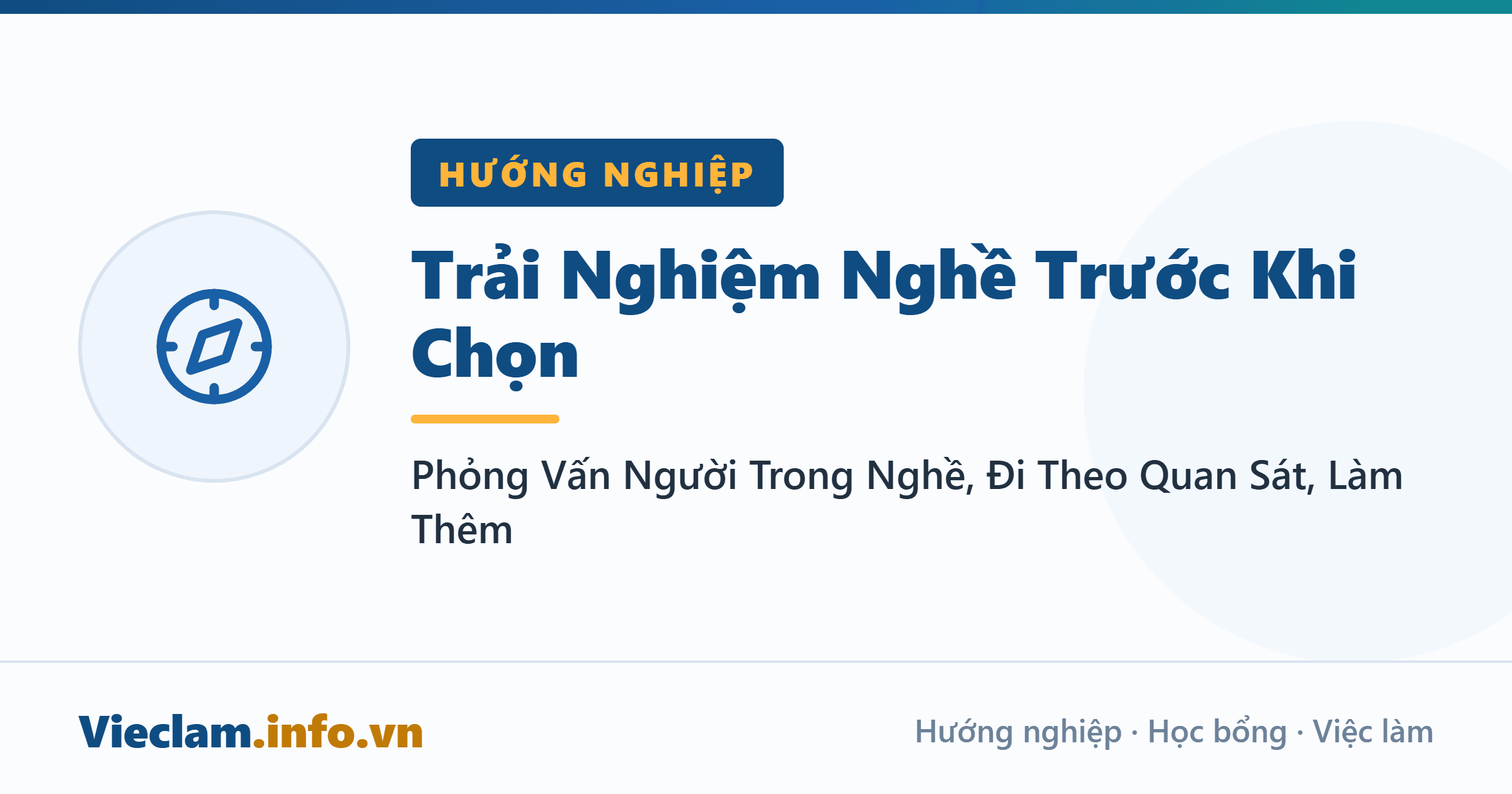 Trải Nghiệm Nghề Trước Khi Chọn: Phỏng Vấn Người Trong Nghề, Đi Theo Quan Sát, Làm Thêm
