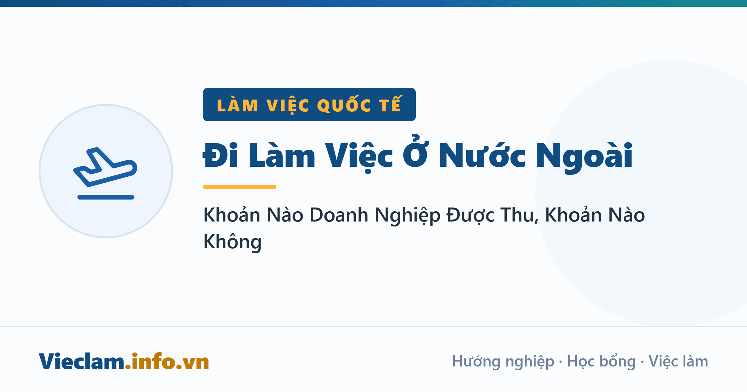 Đi Làm Việc Ở Nước Ngoài: Khoản Nào Doanh Nghiệp Được Thu, Khoản Nào Không